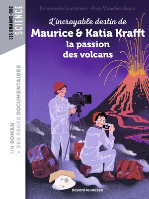 cover image of L'incroyable destin de Maurice & Katia Krafft, une passion dévorante pour les volcans